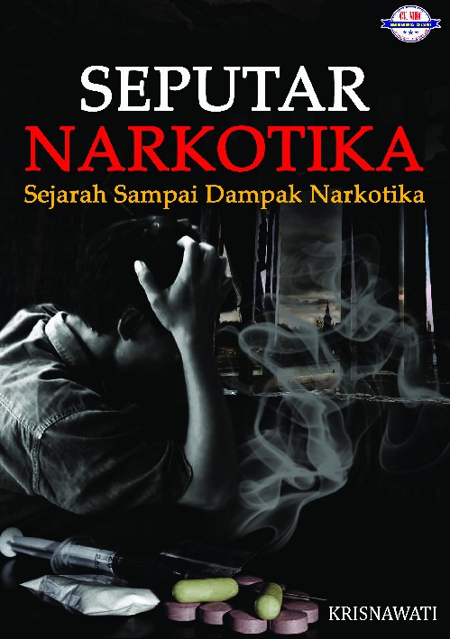 Seputar narkotika sejarah sampai dampak narkotika